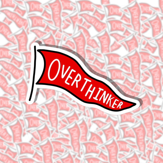 Overthinker Pennant Sticker
