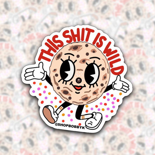 This Shit Is Wild Sticker