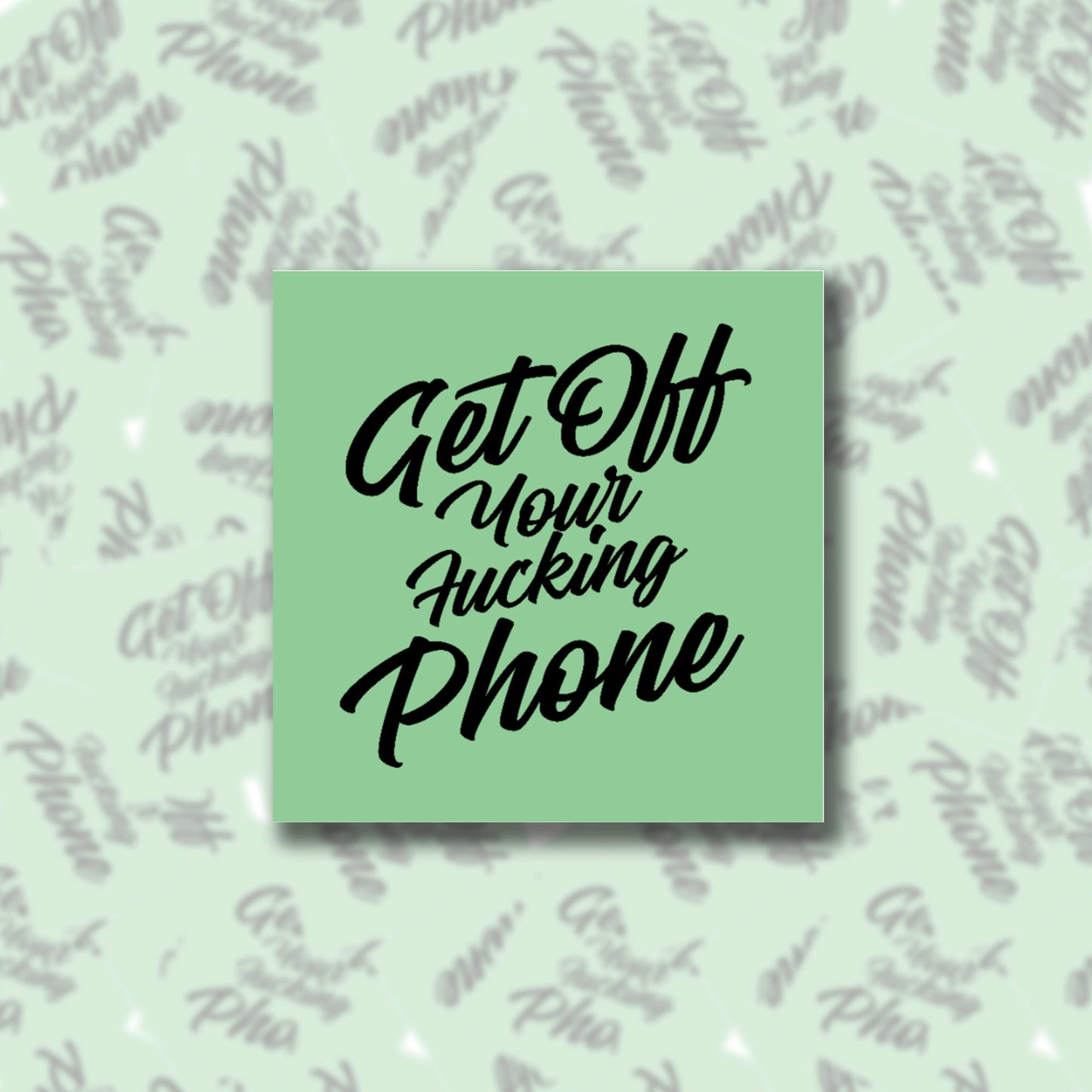 Get Off Your F*cking Phone Sticky Note