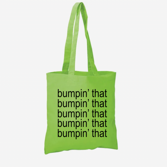 Bumpin' That Tote Bag