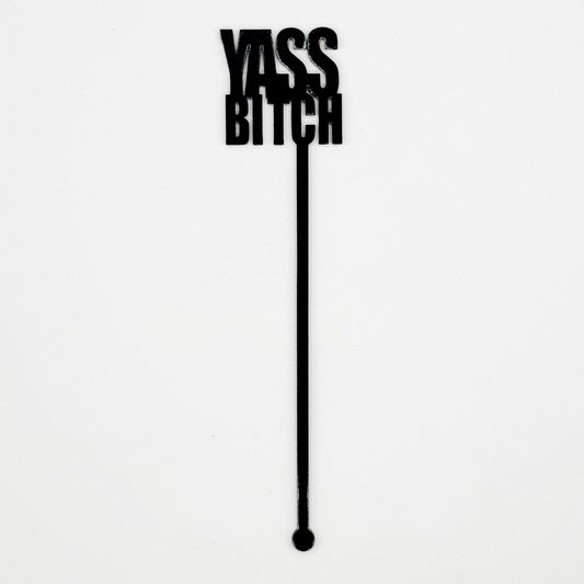 Yass Bitch Stir Sticks